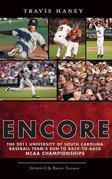 portada Gamecock Encore: The 2011 University of South Carolina Baseball Team's run to Back-To-Back Ncaa Championships (in English)