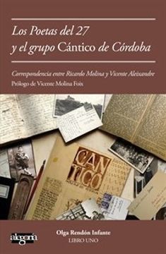 portada Cartas de poetas del 27 al grupo Cántico de Córdoba: Correspondencia entre Vicente Aleixandre y Ricardo Molina