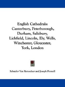 portada english cathedrals: canterbury, peterborough, durham, salisbury, lichfield, lincoln, ely, wells, winchester, gloucester, york, london (en Inglés)