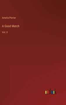 portada A Good Match: Vol. II (en Inglés)