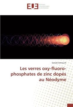 portada Les verres oxy-fluoro-phosphates de zinc dopés au Néodyme