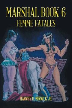 portada Marshal Book 6: Femme Fatales (en Inglés)