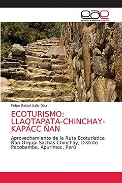 portada Ecoturismo: Llaqtapata-Chinchay-Kapacc Ñan: Aprovechamiento de la Ruta Ecoturística ñan Orqupi Sachas Chinchay, Distrito Pacobamba, Apurímac, Perú (in Spanish)