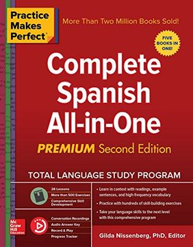 portada Practice Makes Perfect: Complete Spanish All-In-One, Premium Second Edition (en Inglés)