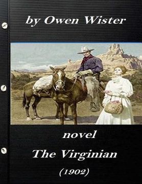 portada The Virginian by Owen Wister (1902) NOVEL (A western clasic) (en Inglés)
