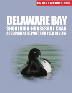 portada Delaware Bay Shorebird-Horseshoe Crab Assessment Report and Peer Review (en Inglés)