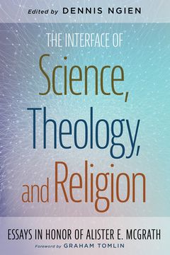 portada The Interface of Science, Theology, and Religion