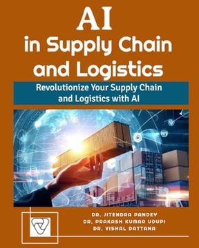 portada AI in Supply Chain and Logistics: Revolutionize Your Supply Chain and Logistics with AI (en Inglés)