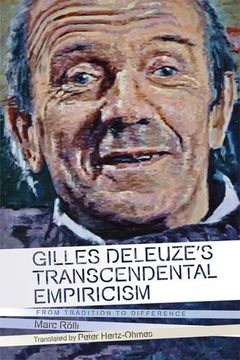 portada Gilles Deleuze's Transcendental Empiricism: From Tradition to Difference (Plateaus - new Directions in Deleuze Studies) 