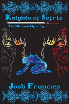 portada Knights of Sefrix - The Ultimate Offering (en Inglés)