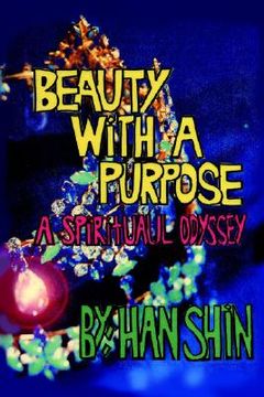 portada beauty with a purpose: a spiritual odyssey (in English)