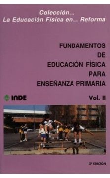 portada FUNDAMENTOS DE EDUCACION FISICA PARA ENSEÑANZA PRIMARIA (O.C. 2 VOLS.)