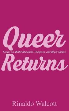 portada Queer Returns: Essays on Multiculturalism, Diaspora, and Black Studies