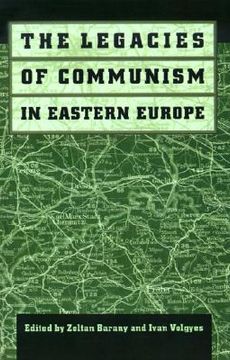 portada the legacies of communism in eastern europe (en Inglés)