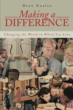 portada Making a Difference: Changing the World in Which you Live 