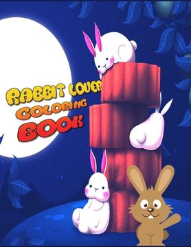 portada Rabbit Lover Coloring Book: Awesome Rabbit Coloring Book Featuring with 50+ Paisley and mandala types Pattern Coloring Pages Ever (en Inglés)
