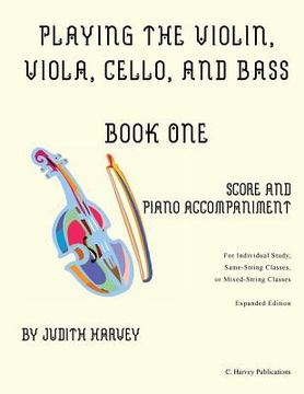 portada Playing the Violin, Viola, Cello, and Bass Book One: Score and Piano Accompanime (en Inglés)