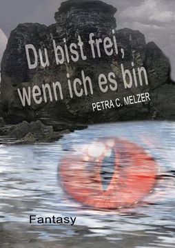 portada Du Bist Frei, Wenn ich es bin (German Edition) [Soft Cover ] (in German)