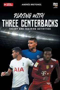 portada Playing with three centerbacks: Theory and training activities (en Inglés)