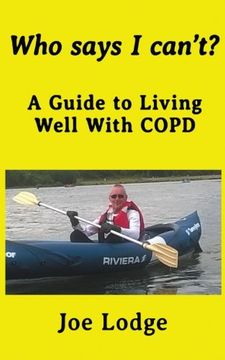 portada Who Says I Can't?: A Guide to Living Well with COPD