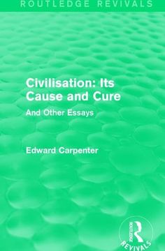 portada Civilisation: Its Cause and Cure: And Other Essays (in English)