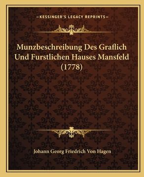 portada Munzbeschreibung Des Graflich Und Furstlichen Hauses Mansfeld (1778) (en Alemán)