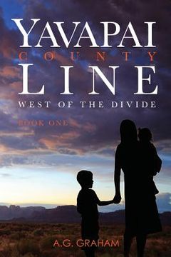 portada Yavapai County Line: West of the Divide Book 1 (en Inglés)