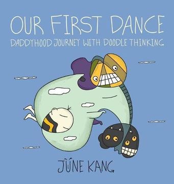 portada Our First Dance: Daddyhood Journey with Doodle Thinking