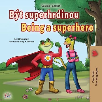 portada Being a Superhero (Czech English Bilingual Book for Kids)