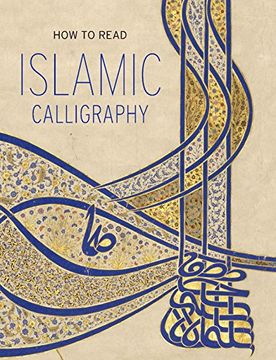 portada How to Read Islamic Calligraphy (The Metropolitan Museum of art - how to Read) (in English)