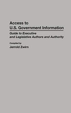 portada Access to U. S. Government Information: Guide to Executive and Legislative Authors and Authority (in English)