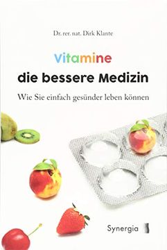 portada Vitamine die Bessere Medizin: Wie sie Einfach Gesünder Leben Können