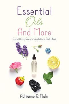 portada Essential Oils and More: Conditions, Recommendations and Uses (in English)