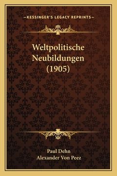 portada Weltpolitische Neubildungen (1905) (en Alemán)