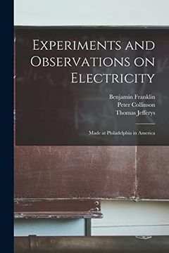 portada Experiments and Observations on Electricity: Made at Philadelphia in America (en Inglés)