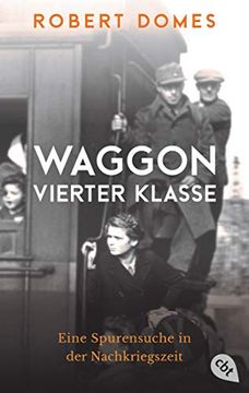 portada Waggon Vierter Klasse: Eine Spurensuche in der Nachkriegszeit (en Alemán)