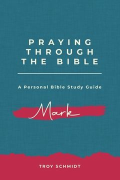 portada Praying Through Mark (en Inglés)