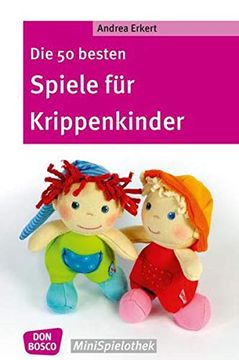 portada Die 50 Besten Spiele für Krippenkinder (en Alemán)