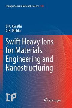 portada Swift Heavy Ions for Materials Engineering and Nanostructuring (in English)