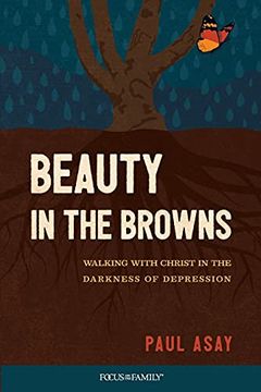 portada Beauty in the Browns: Walking With Christ in the Darkness of Depression (en Inglés)