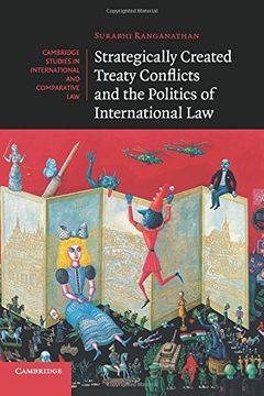 portada Strategically Created Treaty Conflicts and the Politics of International law (Cambridge Studies in International and Comparative Law) (en Inglés)