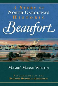 portada A Story of North Carolina's Historic Beaufort (Brief History) (en Inglés)