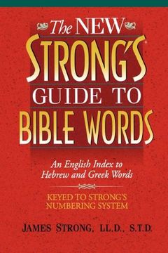 portada The New Strong's Guide to Bible Words: An English Index to Hebrew and Greek Words (in English)