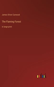 portada The Flaming Forest: in large print (en Inglés)