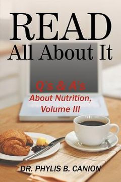 portada Read All About It: Q's & A's About Nutrition, Volume III