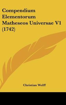portada compendium elementorum matheseos universae v1 (1742) (en Inglés)