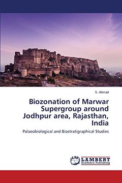 portada Biozonation of Marwar Supergroup around Jodhpur area, Rajasthan, India