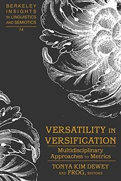 portada Versatility in Versification: Multidisciplinary Approaches to Metrics (Berkeley Insights in Linguistics and Semiotics) (in English)