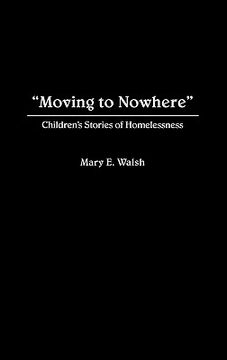 portada moving to nowhere: children's stories of homelessness (in English)