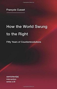 portada How The World Swung To The Right - Fifty Years Of Counterrevolutions (en Inglés)